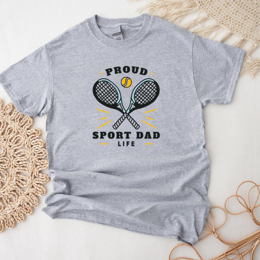 Proud Sport Dad Life Tennis Design T-Shirt